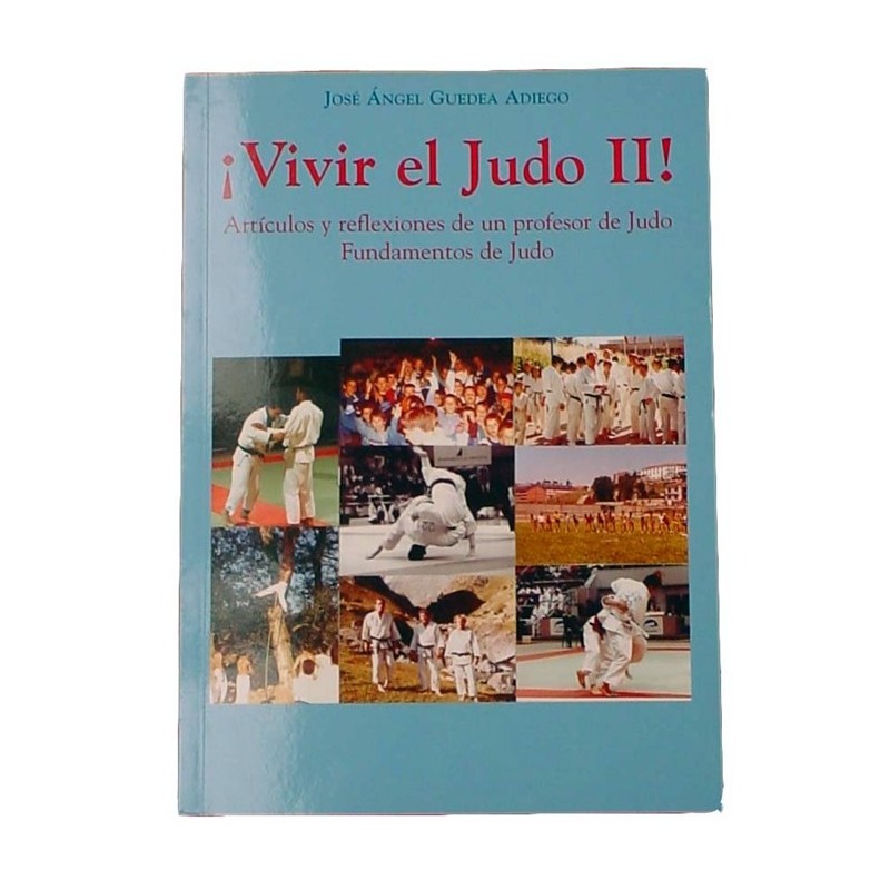 LIBRO VIVIR EL JUDO II. POR JOSÉ ÁNGEL GUEDEA